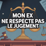 mon ex ne respecte pas le jugement que faire illustration justice