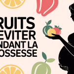 Femme enceinte et les 3 fruits à éviter pendant la grossesse